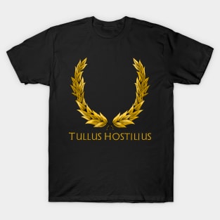 Tullus Hostilius - Ancient Roman King - History Of Rome T-Shirt